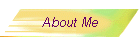 About Me